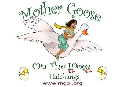 Mother Goose on the loose. Hatchlings